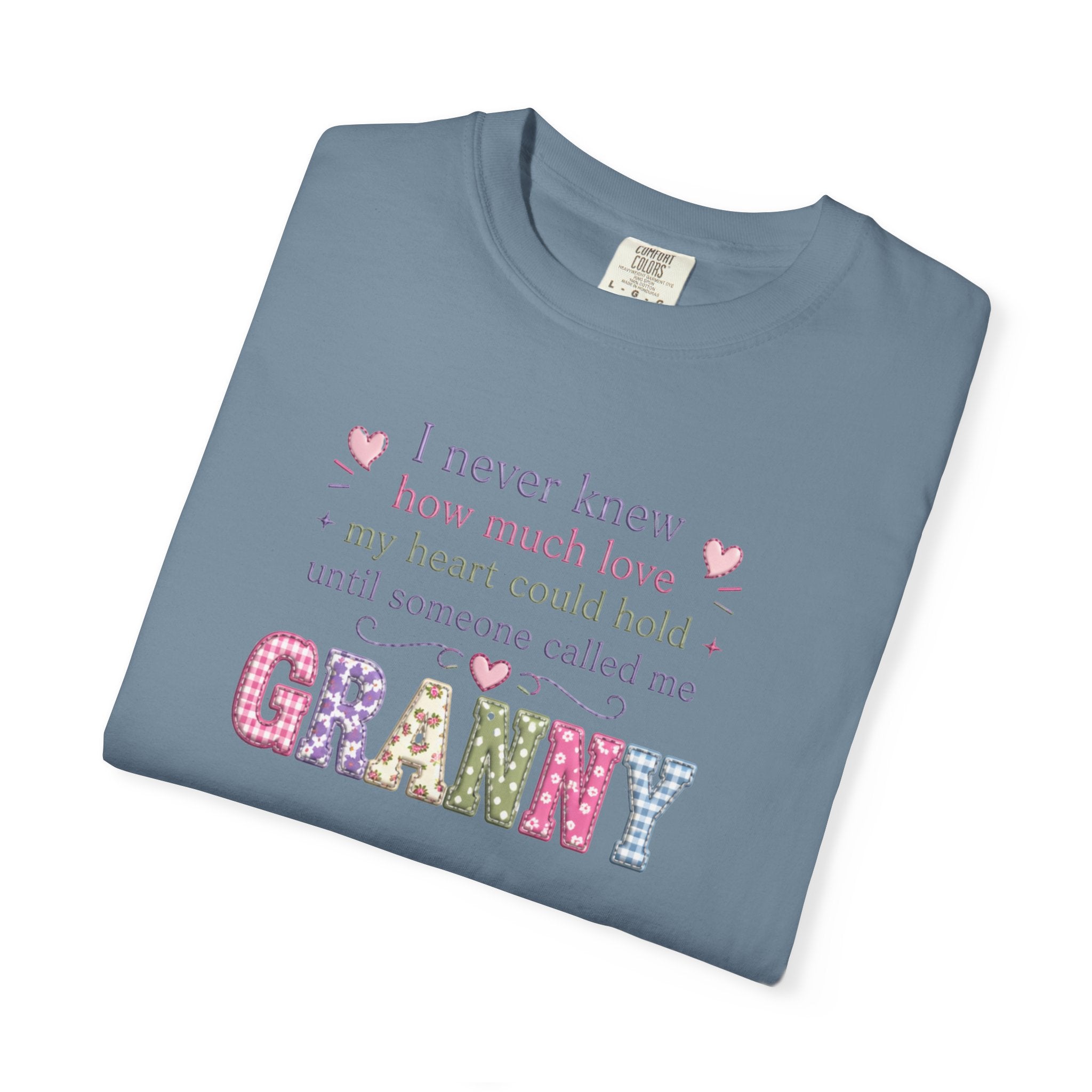 Granny Love T-Shirt — "I Never Knew How Much Love... Until Someone Called Me Granny"