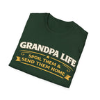 Grandpa Life T-Shirt — "Spoil Them & Send Them Home" Funny Grandpa Tee