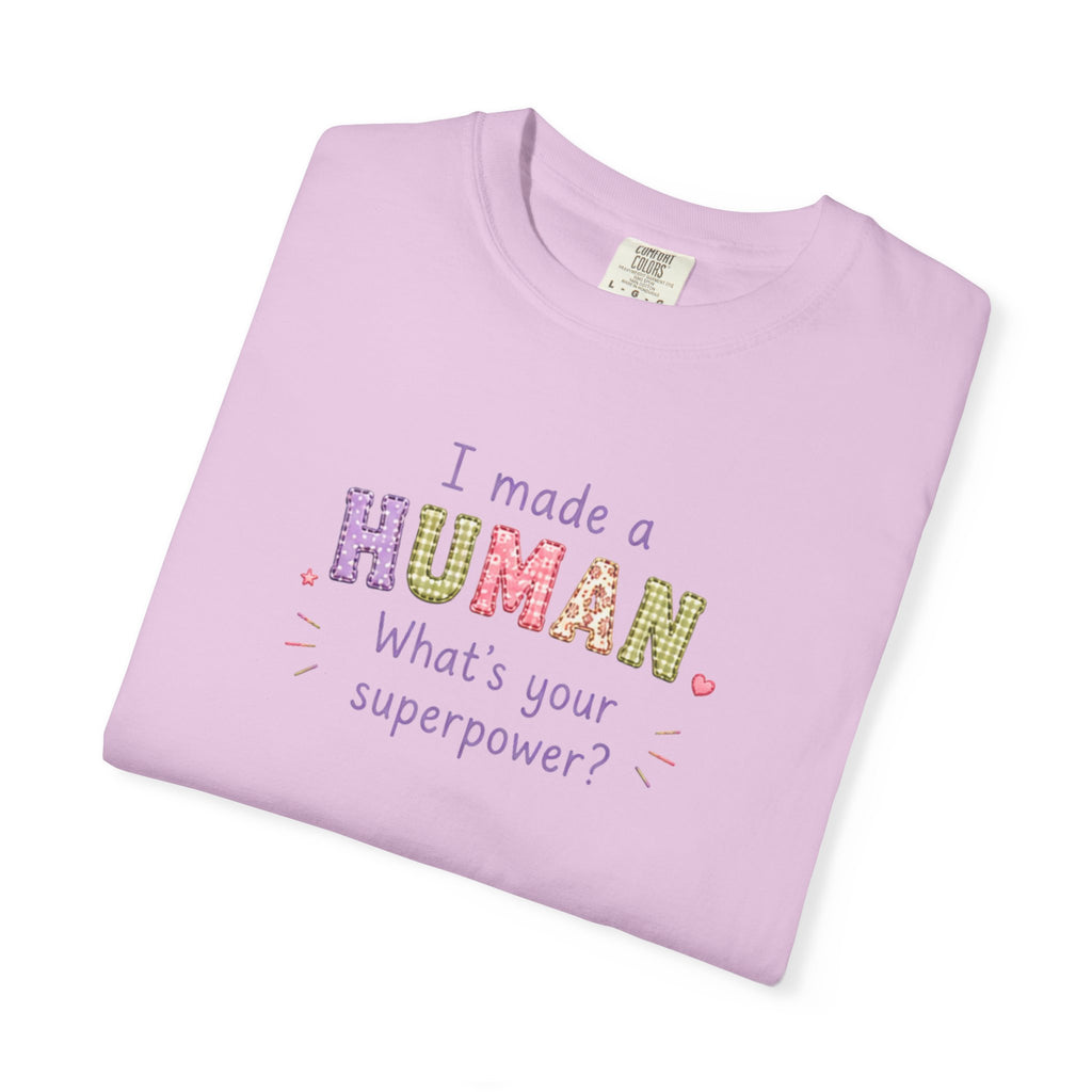 I Made a Human T-Shirt – 'I Made a Human, What's Your Superpower?' New Parent Gift Tee