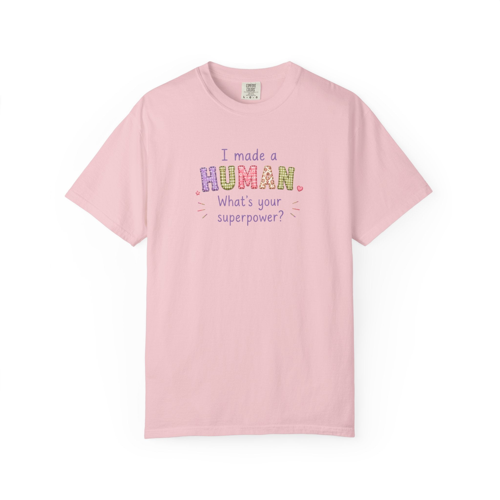 I Made a Human T-Shirt – 'I Made a Human, What's Your Superpower?' New Parent Gift Tee