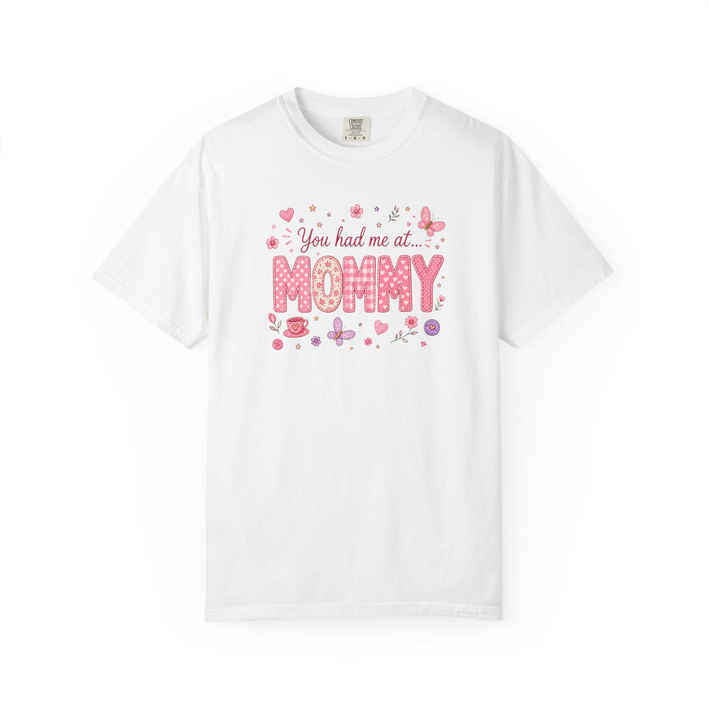 You Had Me at Mommy T-Shirt — Cute Pink Mommy Graphic Tee for New Moms & Mother's Day