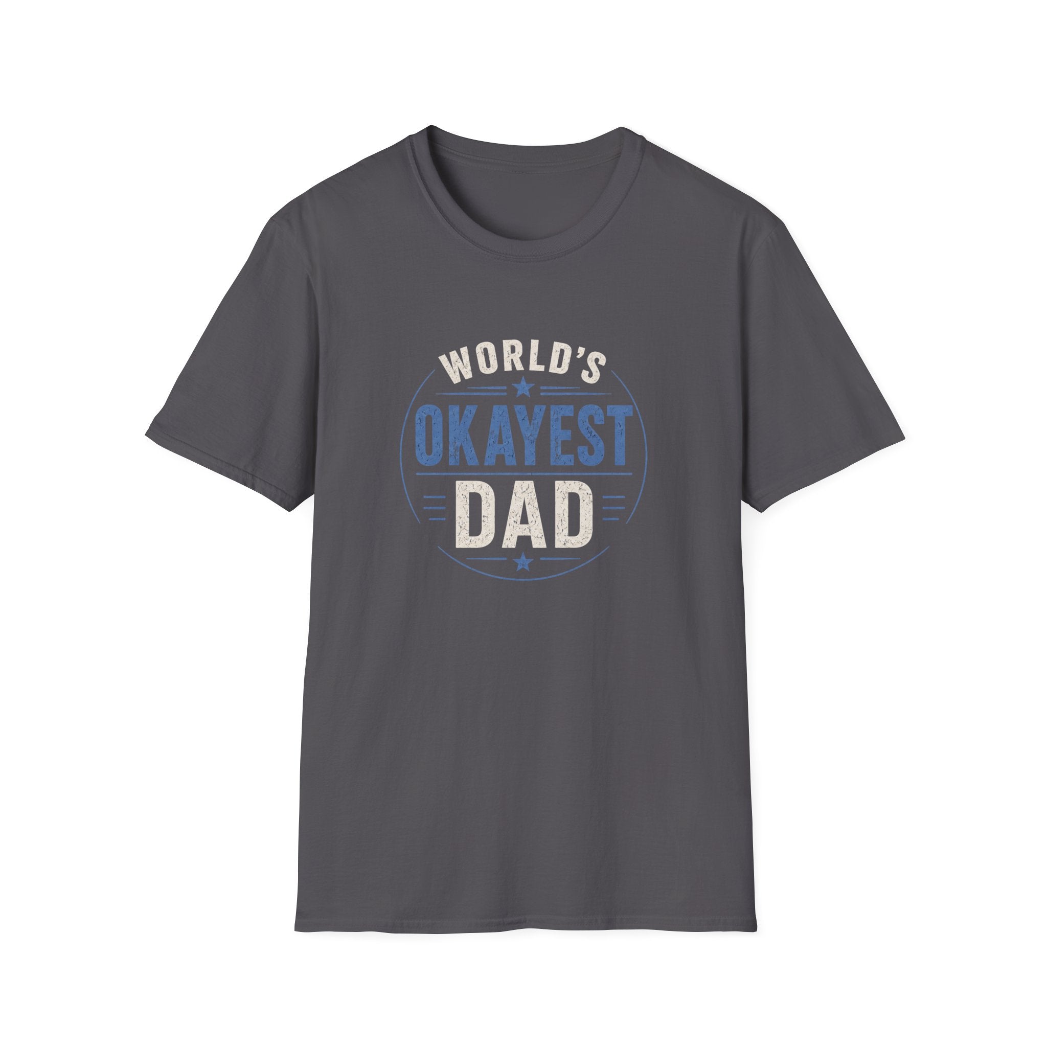 World's Okayest Dad T-Shirt — Funny Father's Day Gift Tee