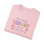 My Tummy Tenant Doesn't Pay Rent T-Shirt