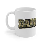 Daddy Camo Mug — Dad Coffee Cup, Military Camouflage Father’s Day Gift (11oz & 15oz)