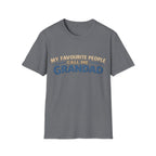 Grandad T-Shirt – “My Favourite People Call Me Grandad” Casual Grandpa Tee
