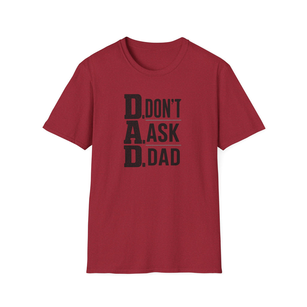 Dad T-Shirt – "D.A.D. Don’t Ask Dad" Funny Father’s Day Tee