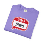Mom Name Tag T‑Shirt — "Hello My Name Is Mom" Graphic Tee for Mothers, Mother's Day Gift