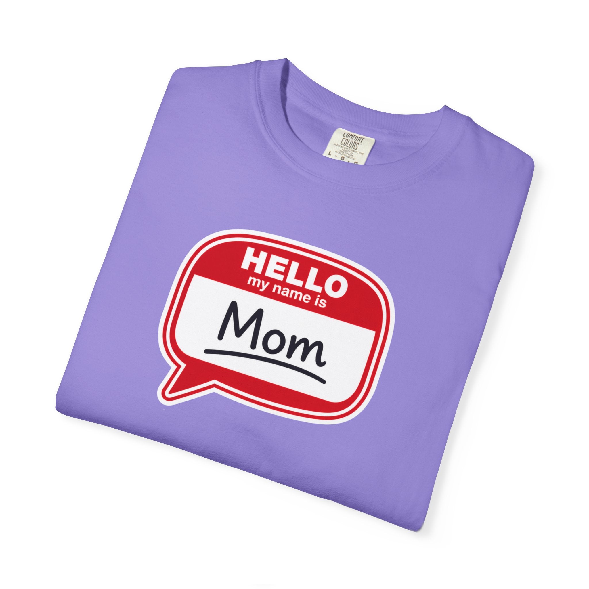 Mom Name Tag T‑Shirt — "Hello My Name Is Mom" Graphic Tee for Mothers, Mother's Day Gift