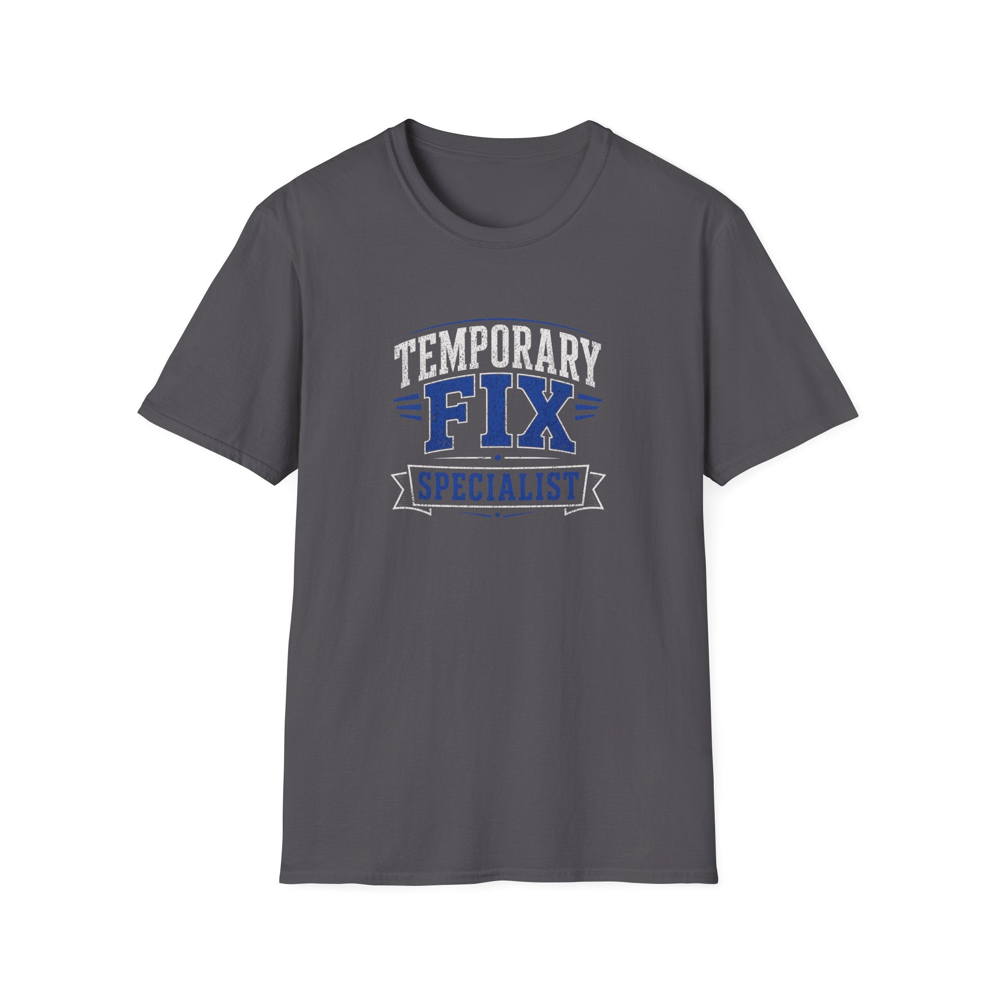 Temporary Fix Specialist T-Shirt — Funny Handyman / DIY Repair Crew Shirt