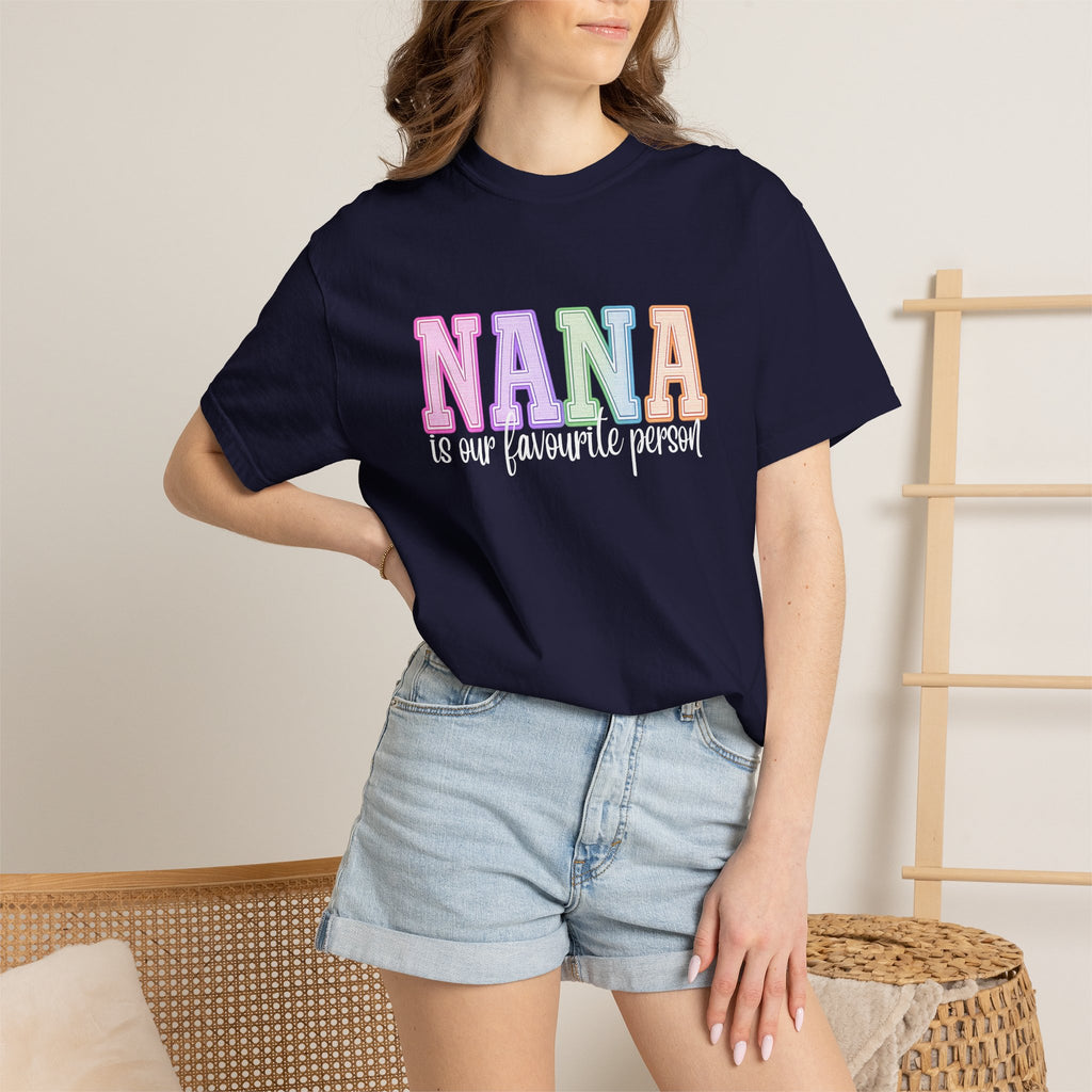 NANA Is Our Favourite Person Tee