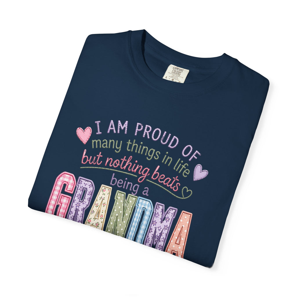Grandma Pride T-Shirt – "I Am Proud of Many Things in Life but Nothing Beats Being a Grandma"