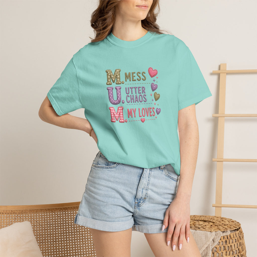 MUM Acronym Heart Graphic T-Shirt — "Mess Utter Chaos My Loves" Mother's Day Tee
