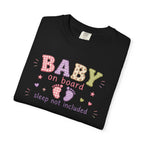 Baby On Board T-Shirt – "Sleep Not Included" Cute New Parent Tee
