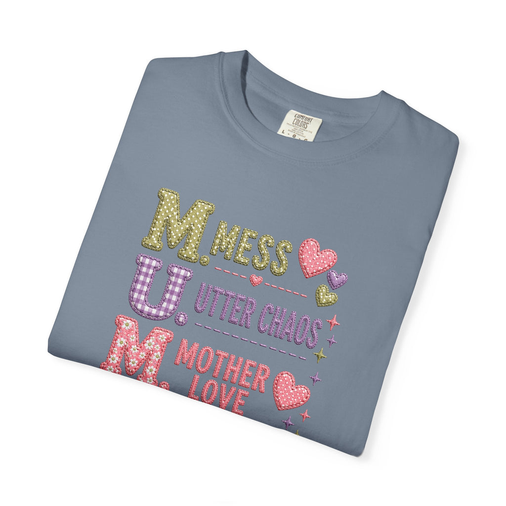 M.U.M. T‑Shirt — "Mess, Utter Chaos, Mother Love" Cute Mother's Day Tee