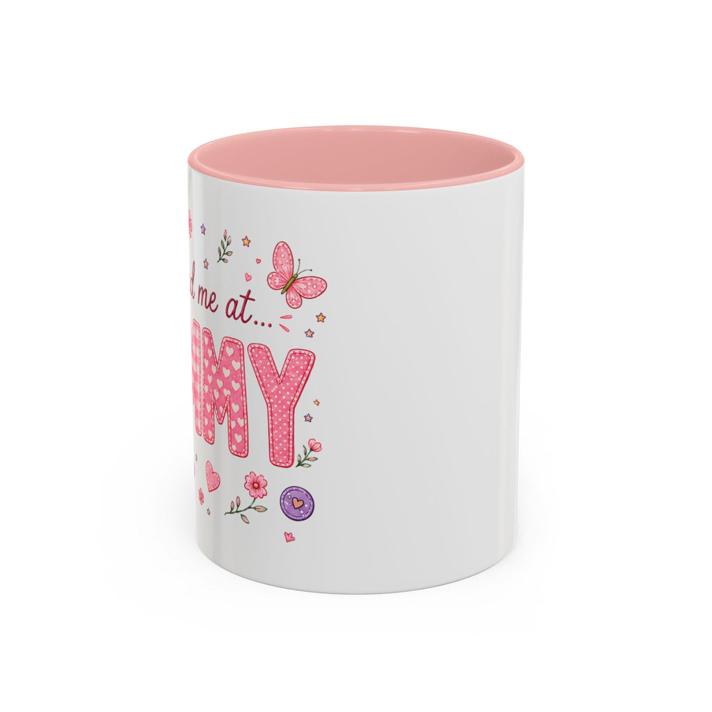"You had me at MUMMY" Accent Coffee Mug