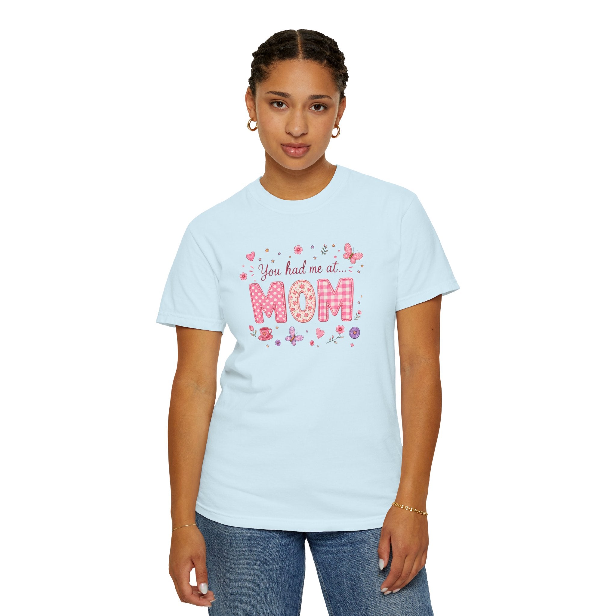 You Had Me at MOM Floral T-Shirt