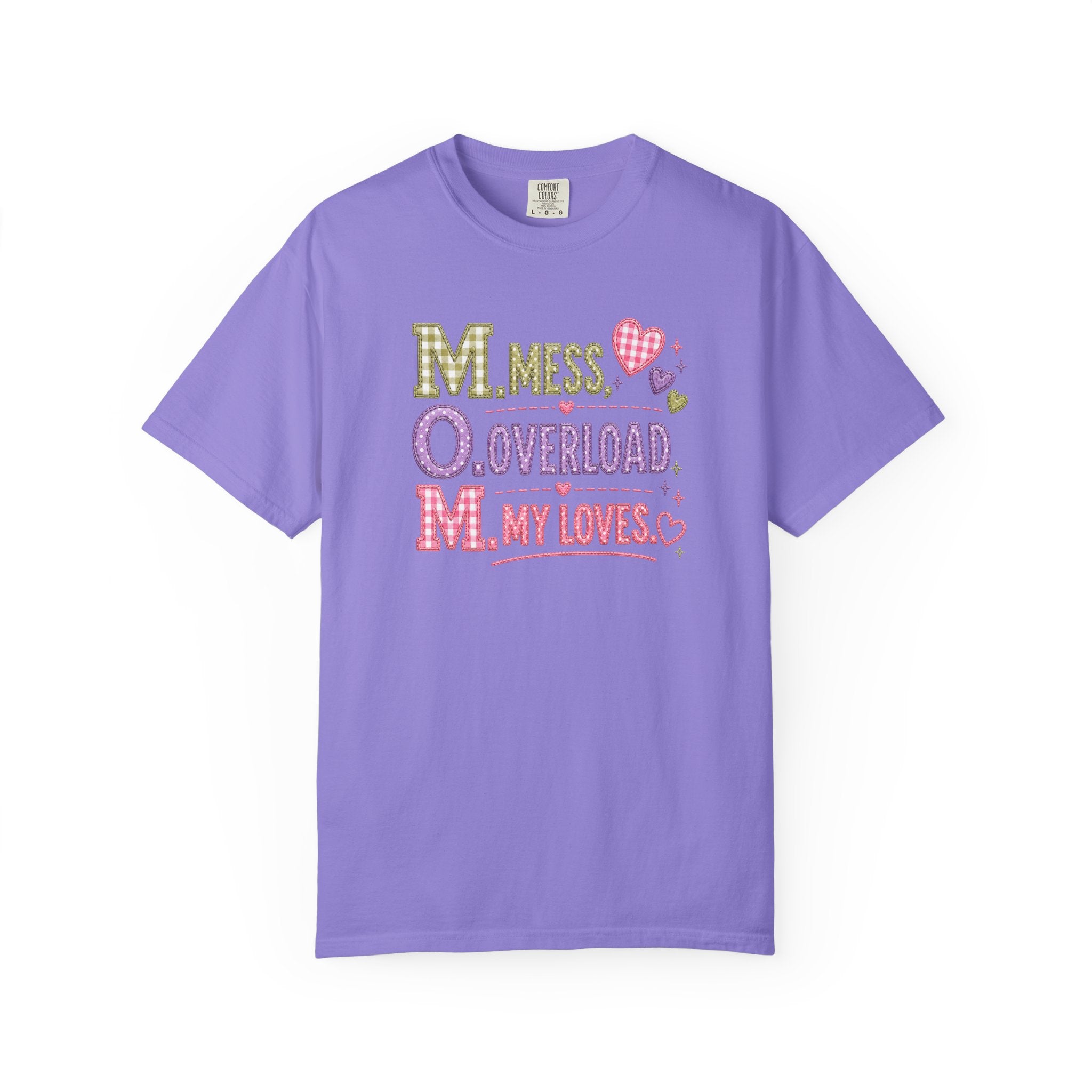 T-Shirt — "M.O.M. Mess, Overload, My Loves" Cute Mom Acronym Graphic Tee