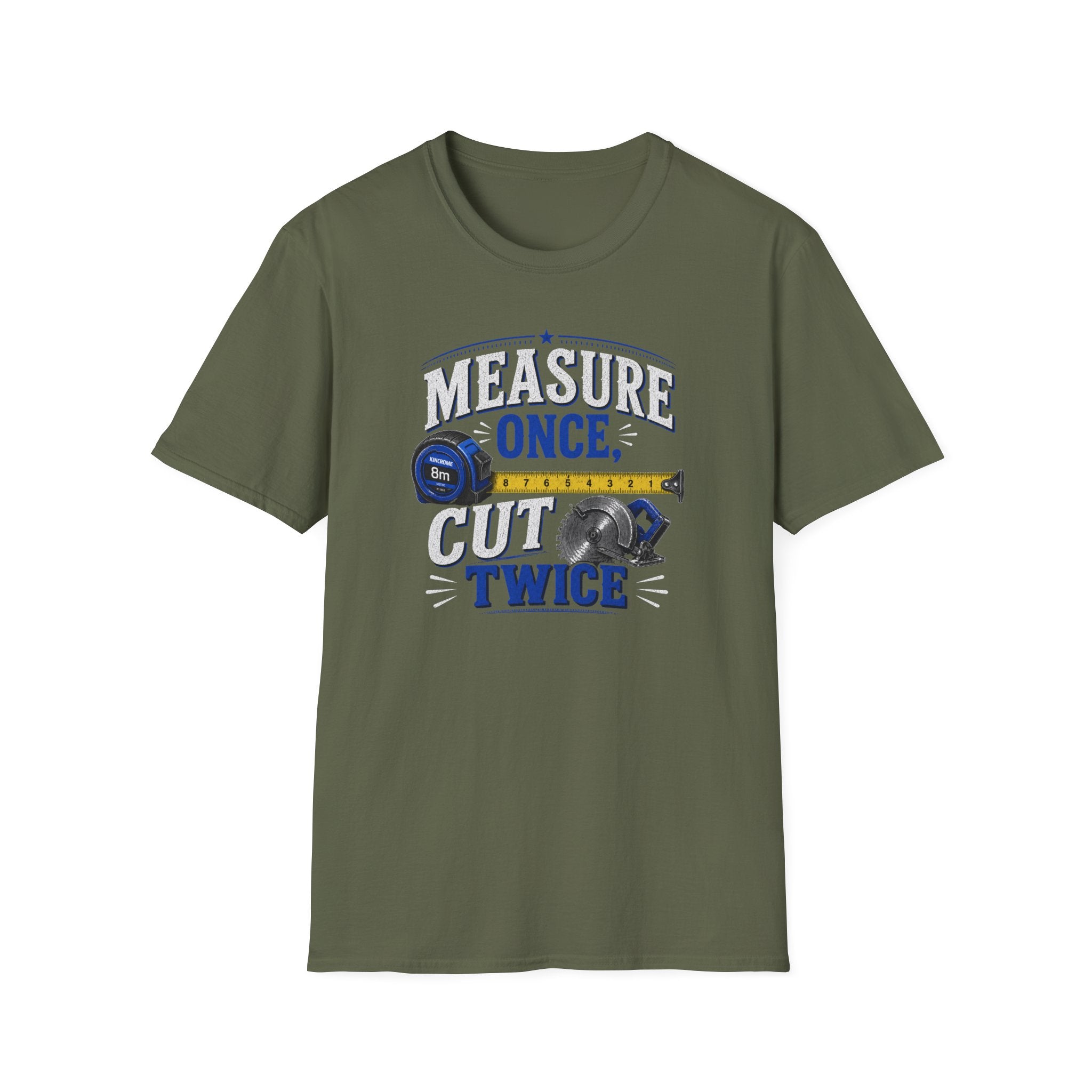 T-Shirt — "Measure Once, Cut Twice" Carpenter Tape Measure Design