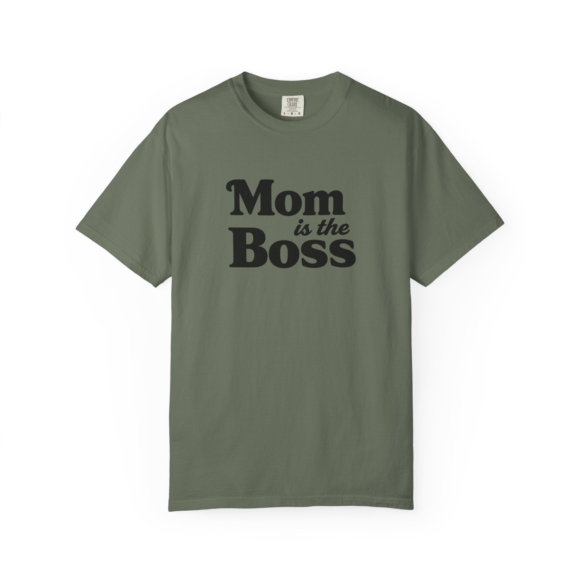 Mom is the Boss T-Shirt — Funny Mother's Day Tee