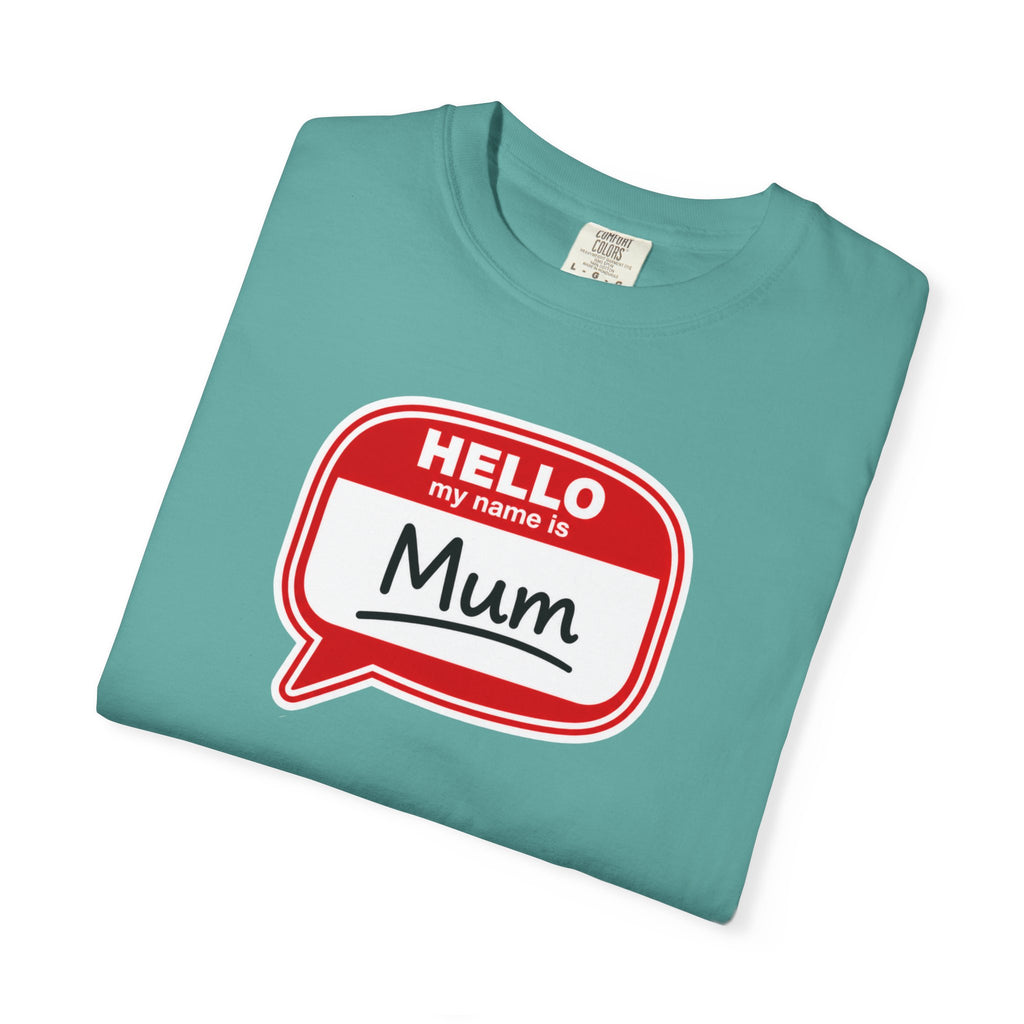Hello My Name Is Mum T-Shirt