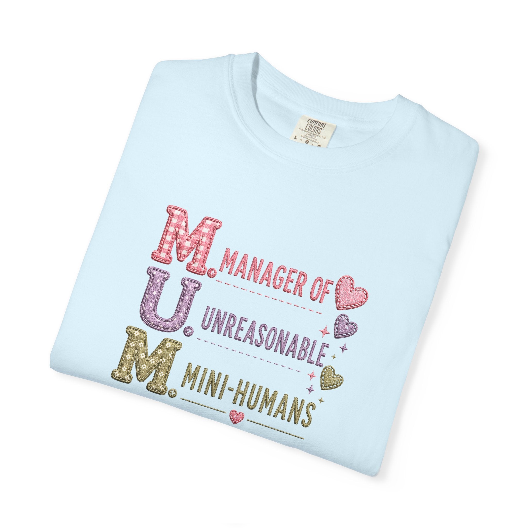 MUM: Manager of Unreasonable Mini-Humans T-Shirt — Funny Mother's Day Tee