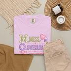 T-Shirt — "M.O.M. Mess, Overload, My Loves" Cute Mom Acronym Graphic Tee