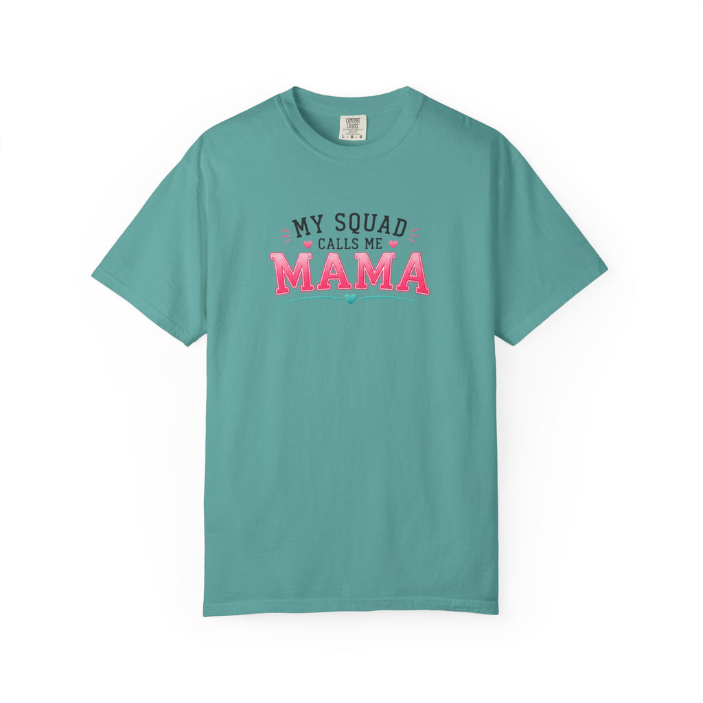 My Squad Calls Me Mama T-Shirt