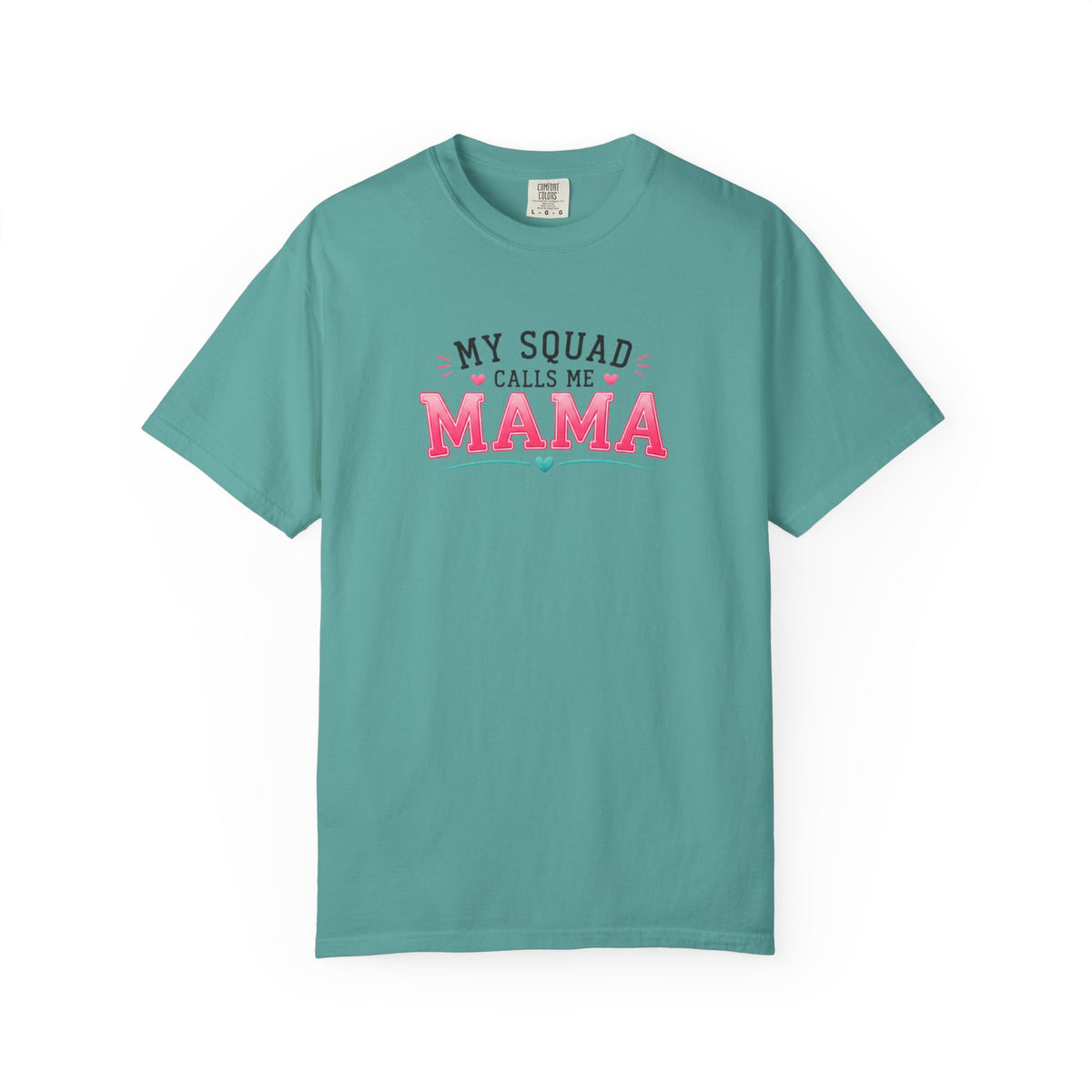 My Squad Calls Me Mama T-Shirt
