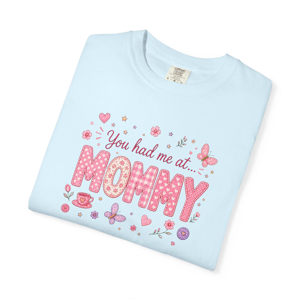 You Had Me at Mommy T-Shirt — Cute Pink Mommy Graphic Tee for New Moms & Mother's Day