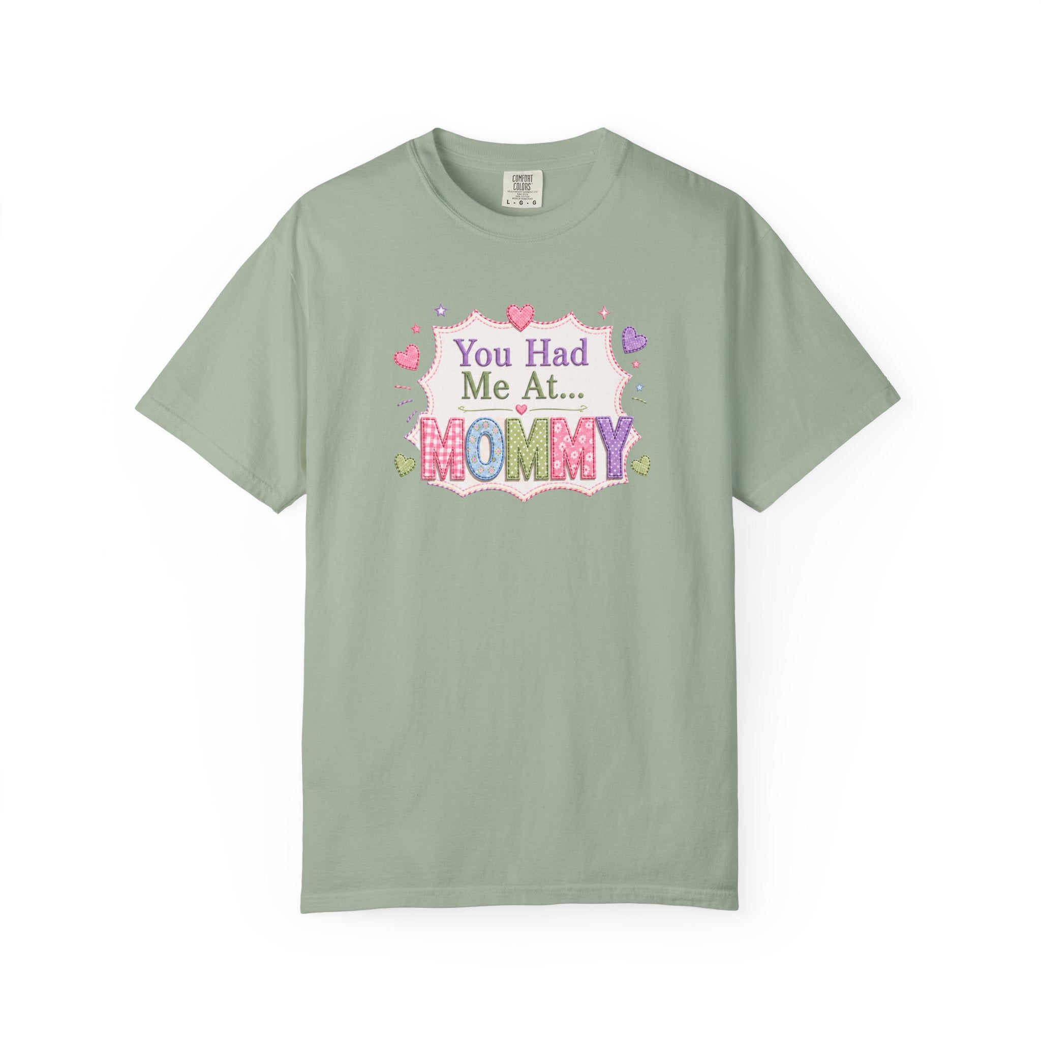Mommy Love T-Shirt — "You Had Me At... Mommy" Cute Mother’s Day Tee