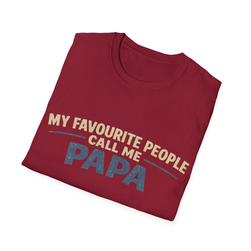 Papa T-Shirt — "My Favourite People Call Me Papa" Father's Day Tee