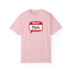Mom Name Tag T‑Shirt — "Hello My Name Is Mom" Graphic Tee for Mothers, Mother's Day Gift