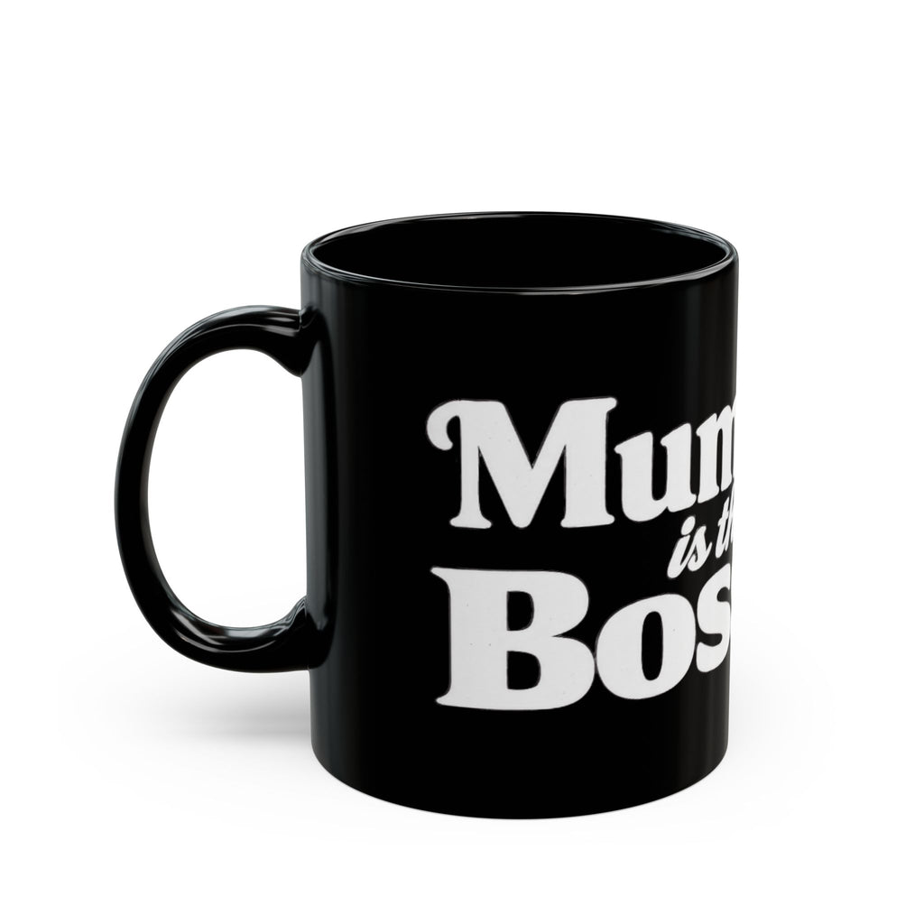 Black Mug - 'Mum is the Boss' Retro White Script Coffee Cup
