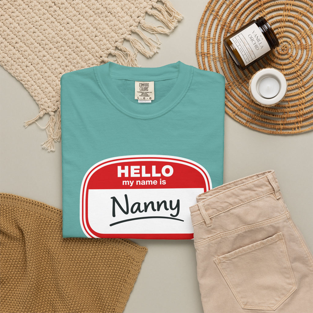 Hello My Name Is Nanny T-Shirt – Funny Name Tag Graphic Tee for Grandparents