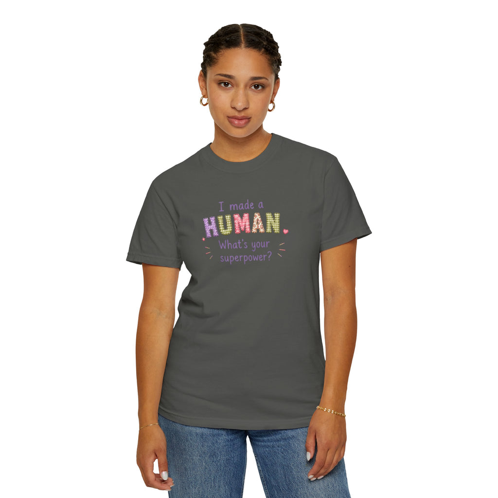 I Made a Human T-Shirt – 'I Made a Human, What's Your Superpower?' New Parent Gift Tee