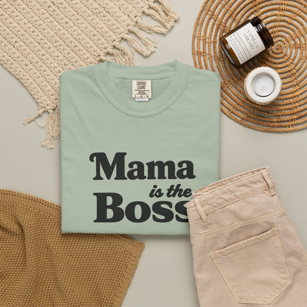 Mama is the Boss T-Shirt — Funny Mom Graphic Tee, Mother's Day Gift