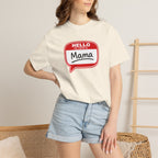 Mama Name Tag T-Shirt — "Hello My Name Is Mama" Graphic Tee