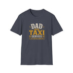 Dad Taxi Service T-Shirt — Funny Father's Day Pickup & Drop Off Tee
