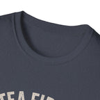 Tea First Then Fix It T-Shirt — Funny Repair Lover Tea Shirt