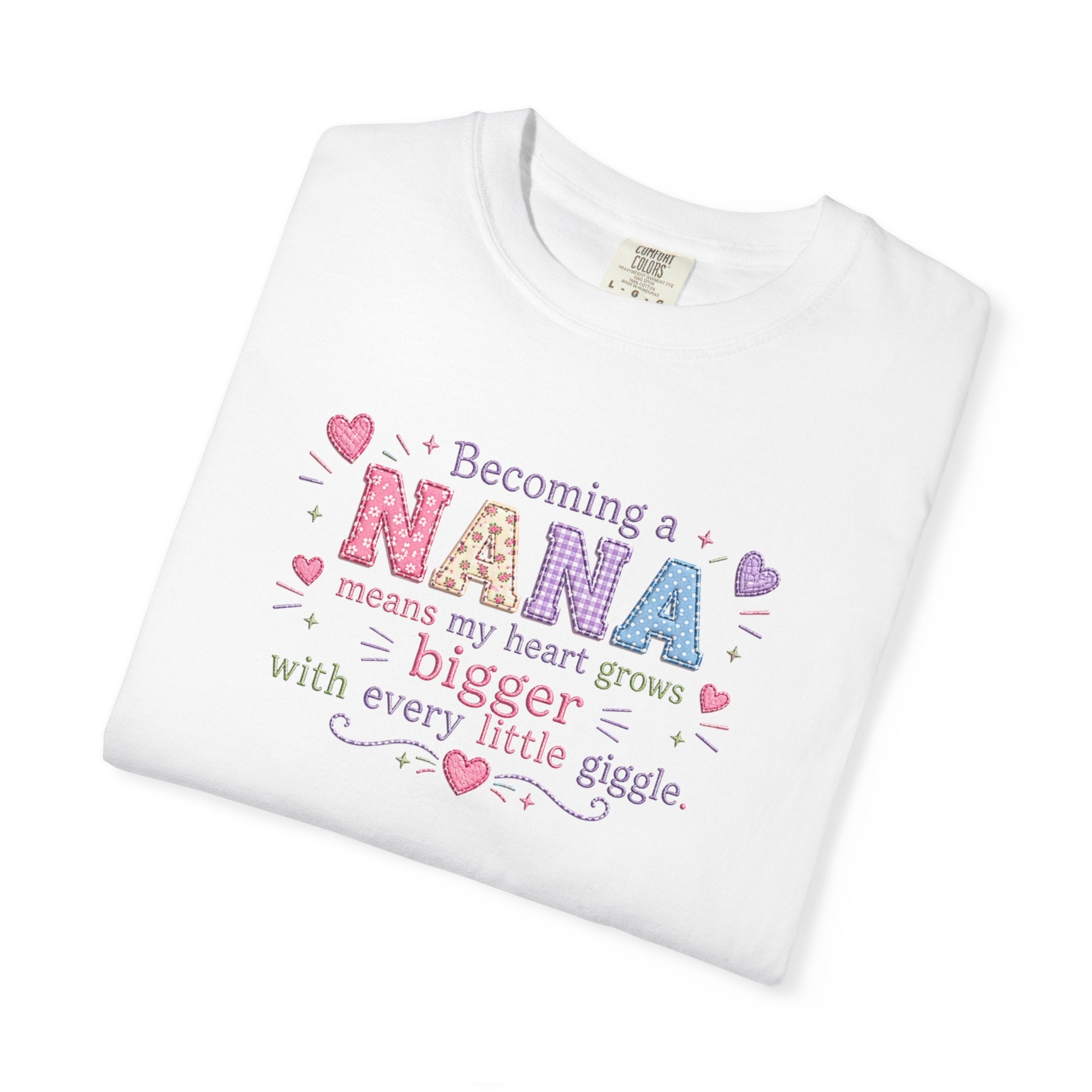 Becoming a Nana T-Shirt — "Becoming a Nana means my heart grows bigger with every little giggle" Cute Grandma Gift