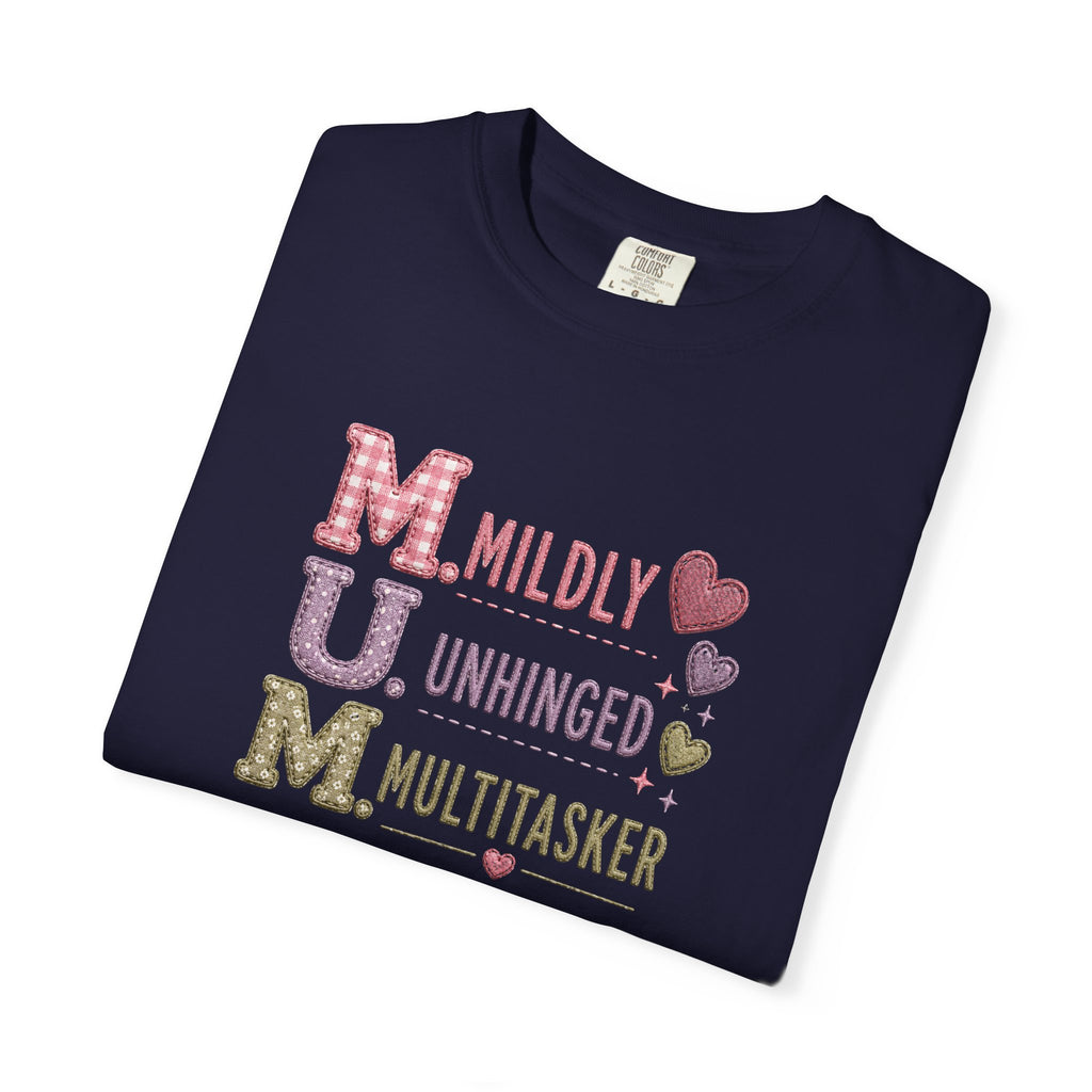 MUM Acronym T-Shirt – "Mildly Unhinged, Multitasker" Funny Mom Shirt
