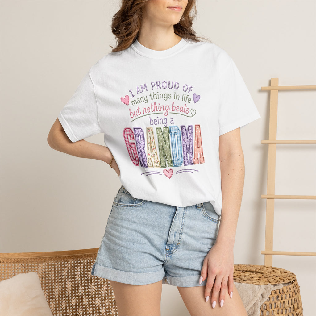 Grandma Pride T-Shirt – "I Am Proud of Many Things in Life but Nothing Beats Being a Grandma"