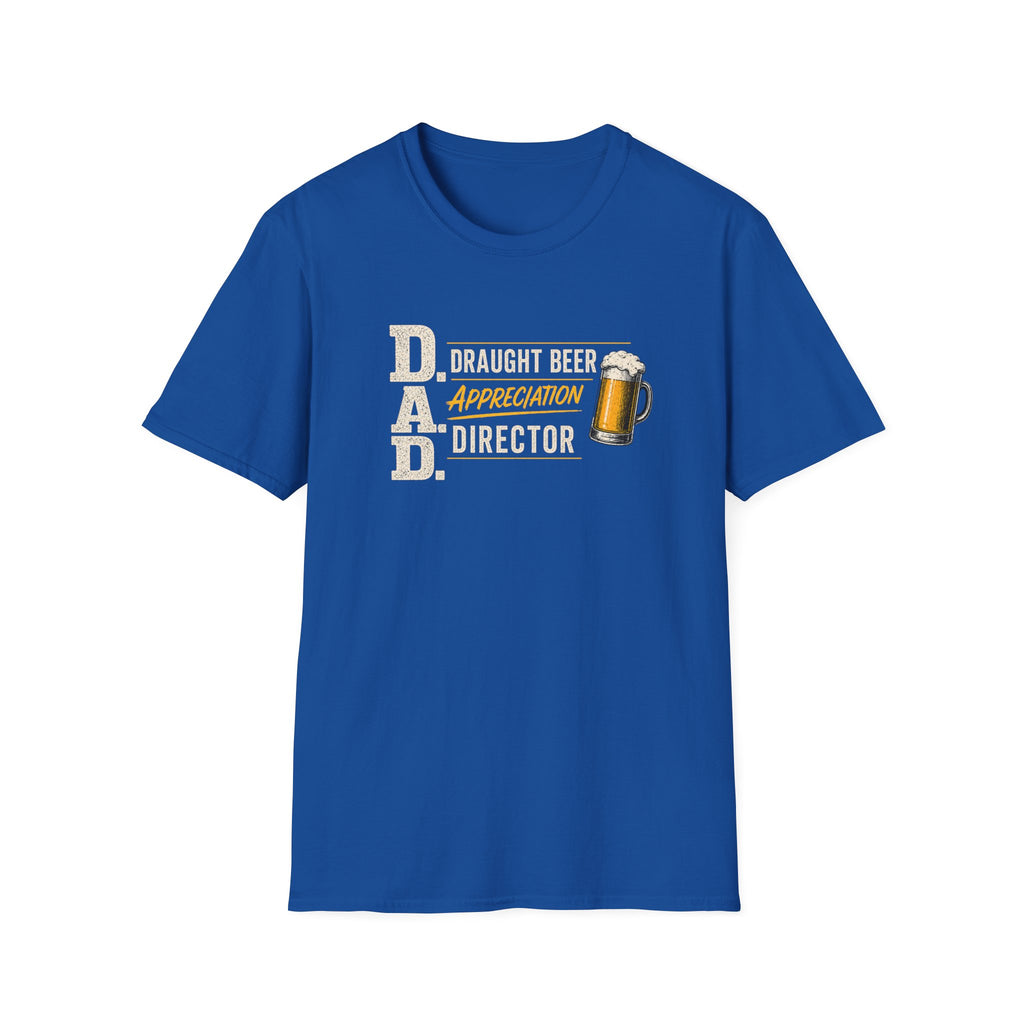 DAD Draught Beer Appreciation Director T-Shirt – Funny Father's Day Beer Tee