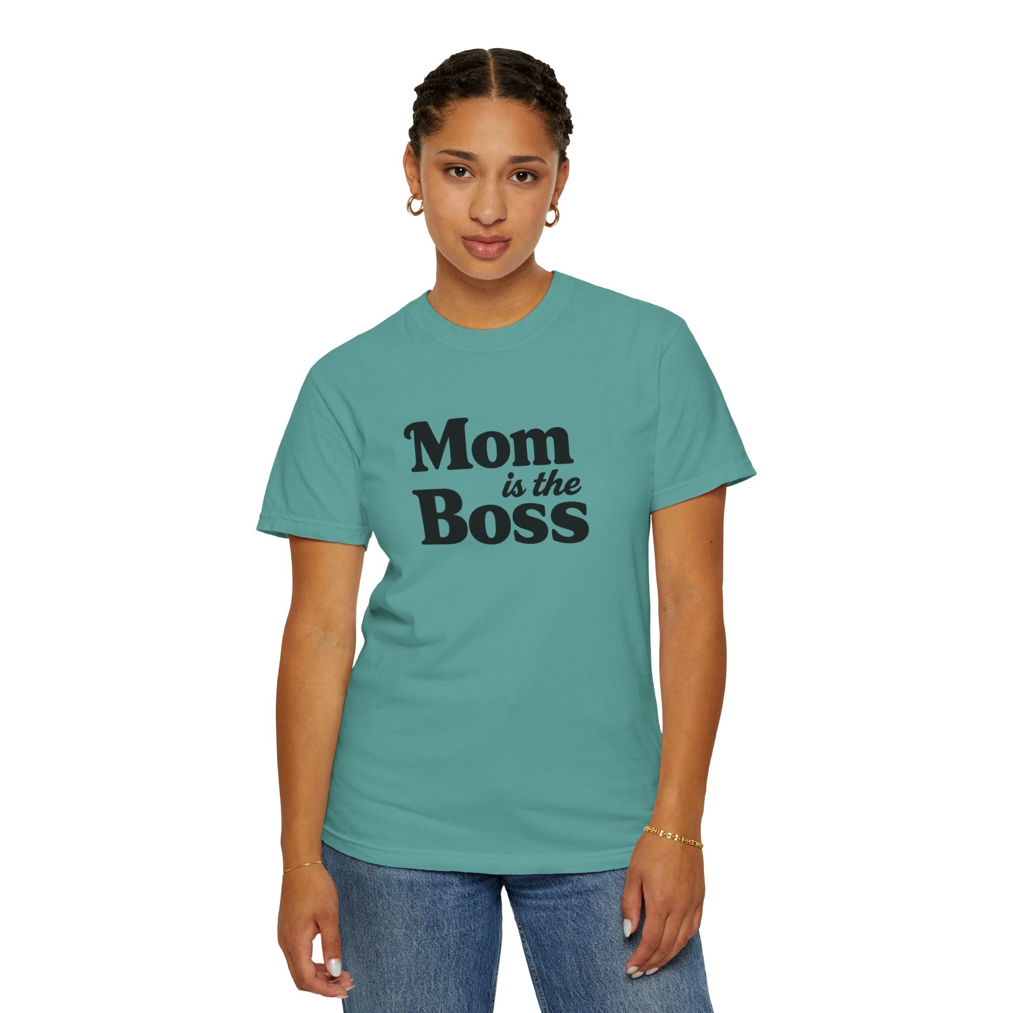Mom is the Boss T-Shirt — Funny Mother's Day Tee