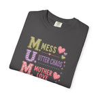 M.U.M. T‑Shirt — "Mess, Utter Chaos, Mother Love" Cute Mother's Day Tee