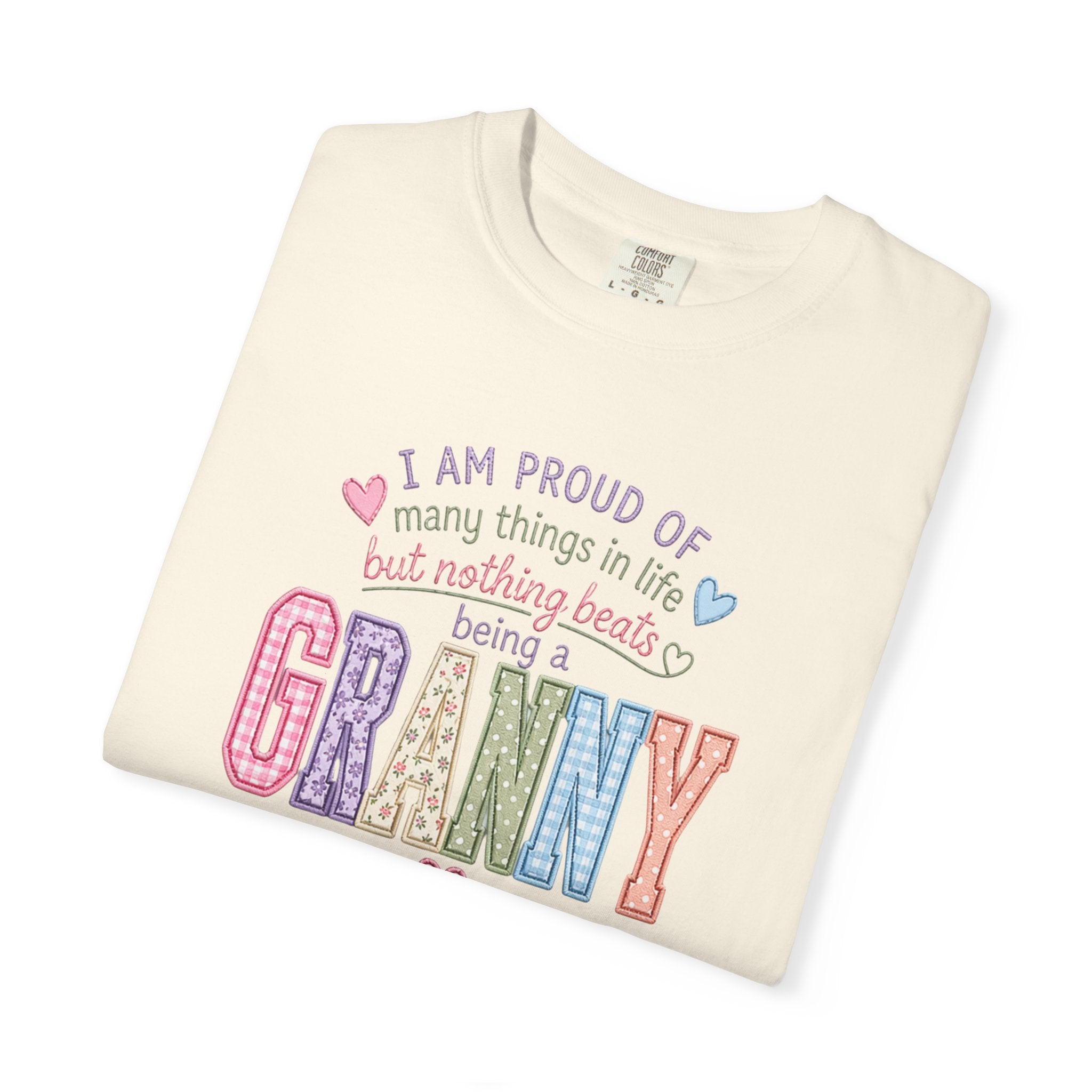 Granny Proud Tee — "I Am Proud of Many Things in Life But Nothing Beats Being a Granny"