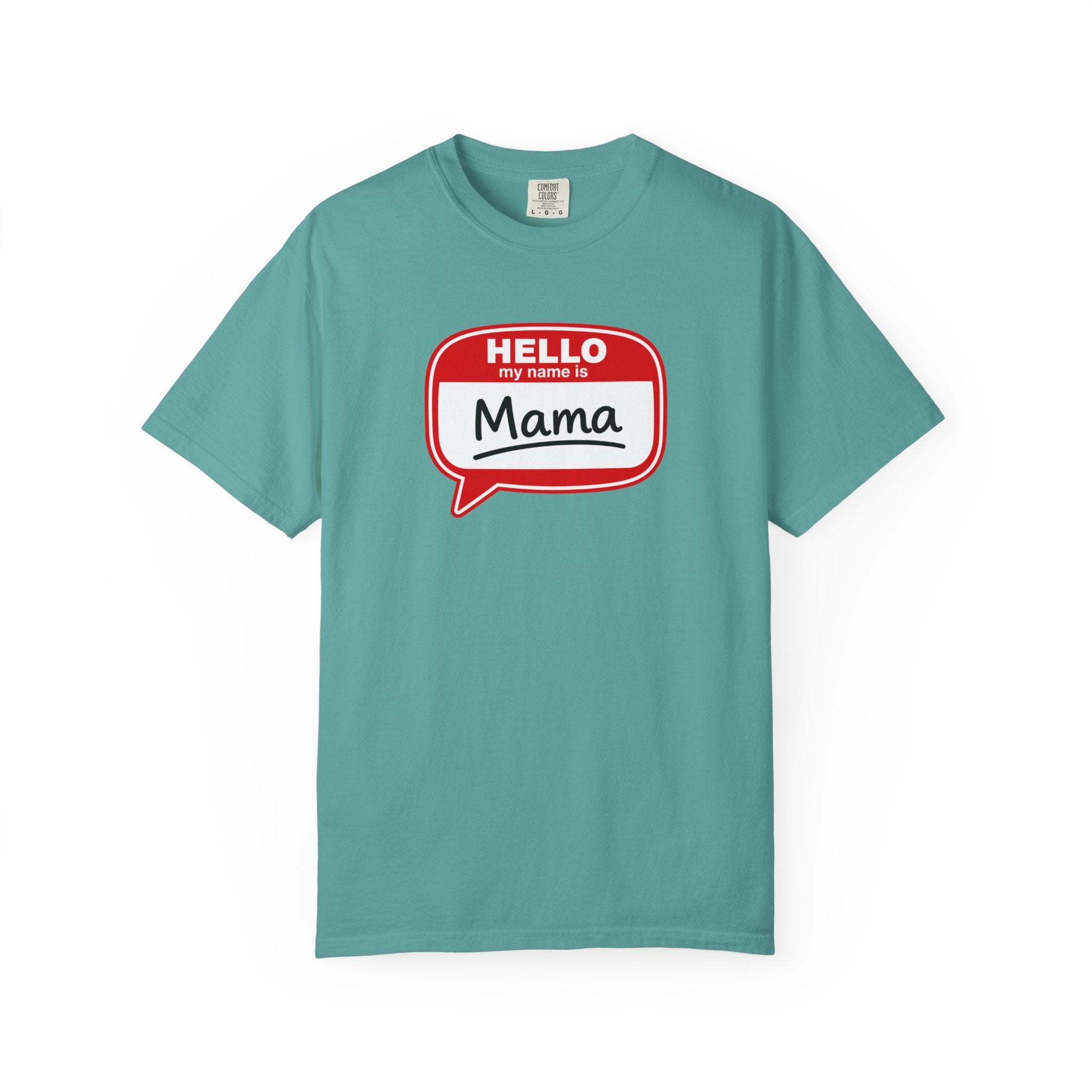 Mama Name Tag T-Shirt — "Hello My Name Is Mama" Graphic Tee