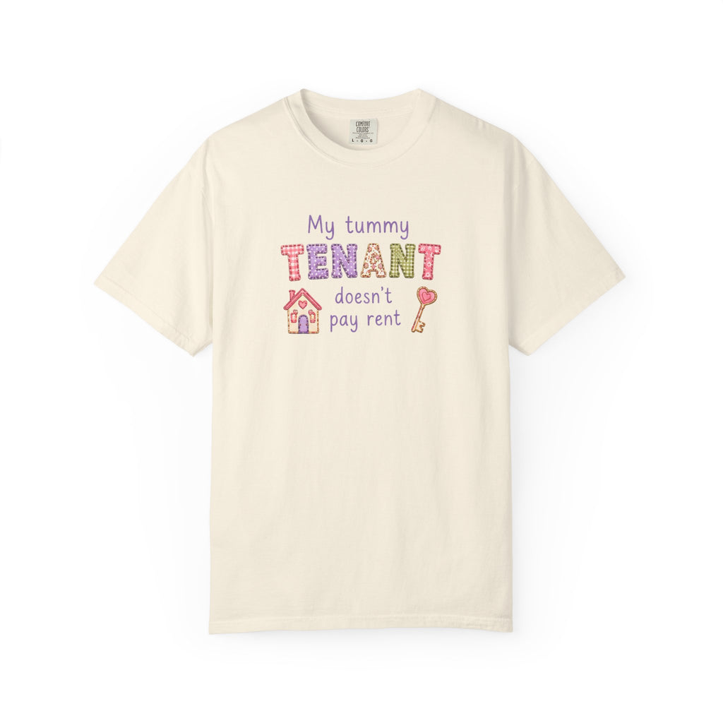 My Tummy Tenant Doesn't Pay Rent T-Shirt