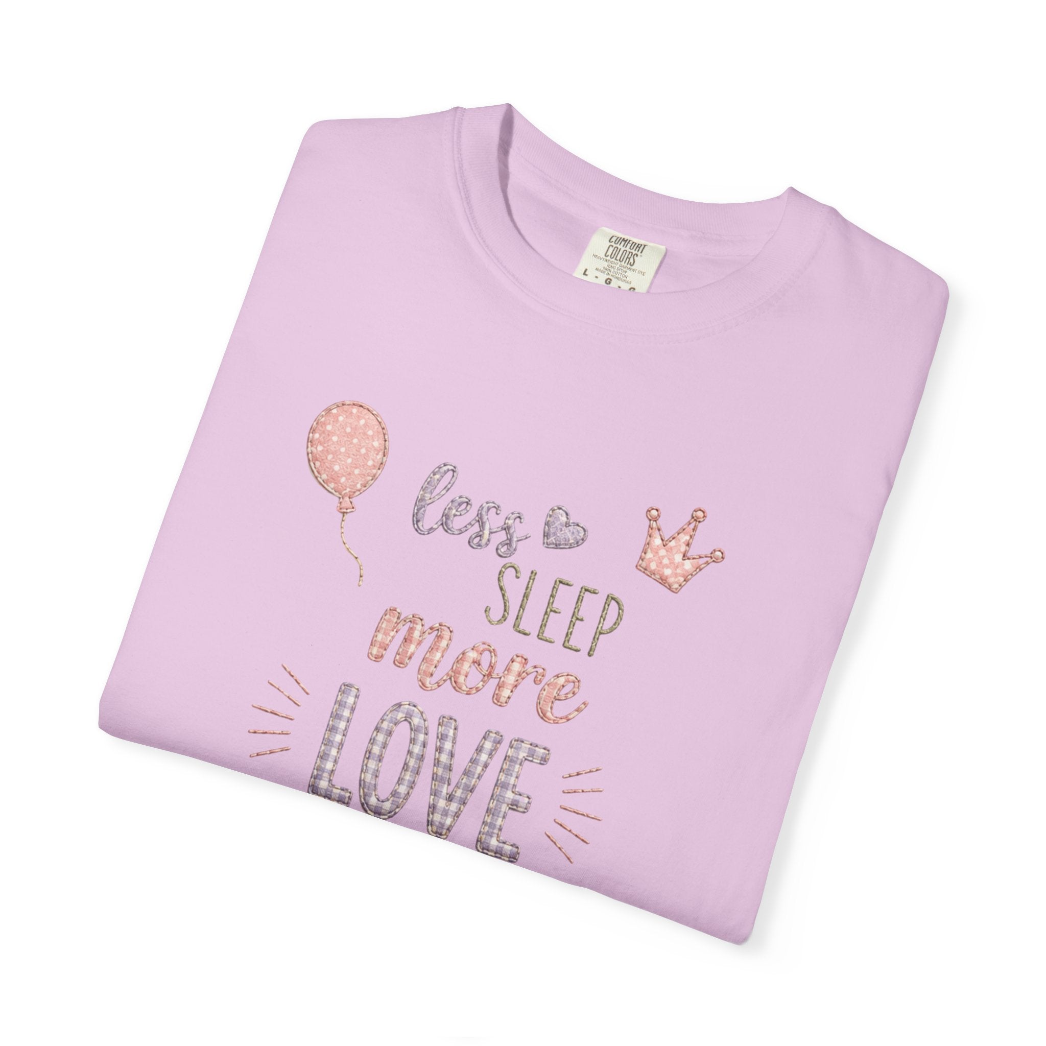 Less Sleep More Love T-Shirt – Pregnancy Announcment Cute Pink Balloon & Crown Graphic Tee
