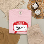 Mama Name Tag T-Shirt — "Hello My Name Is Mama" Graphic Tee